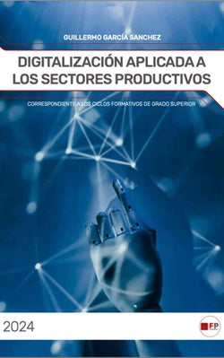 Digitalización Aplicada a los | FPESTUDIOS | 9788412784190 Imagen principal del producto
