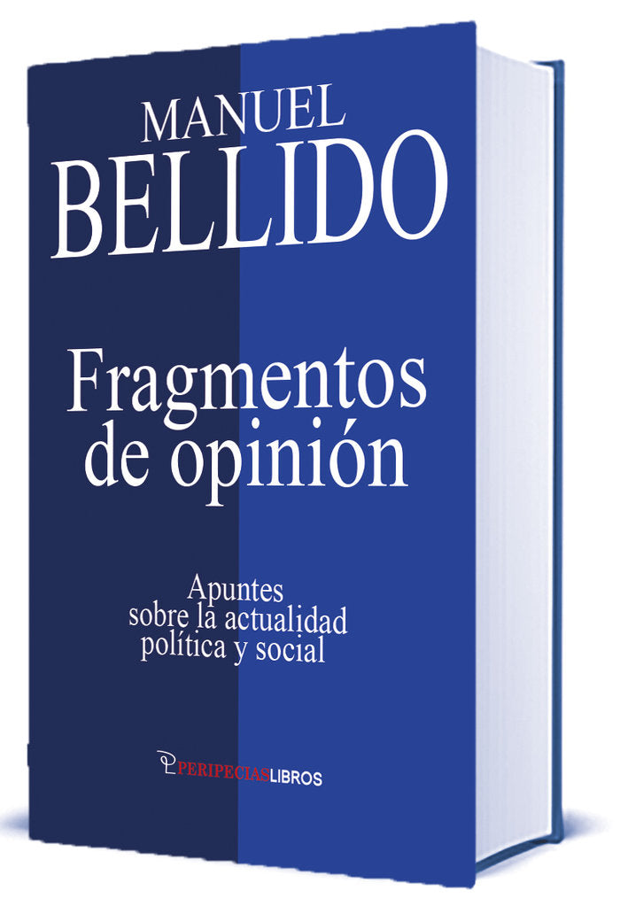 FRAGMENTOS DE OPINION | BELLIDO BELLO,MANUEL | PERIPECIAS | 9788412784275