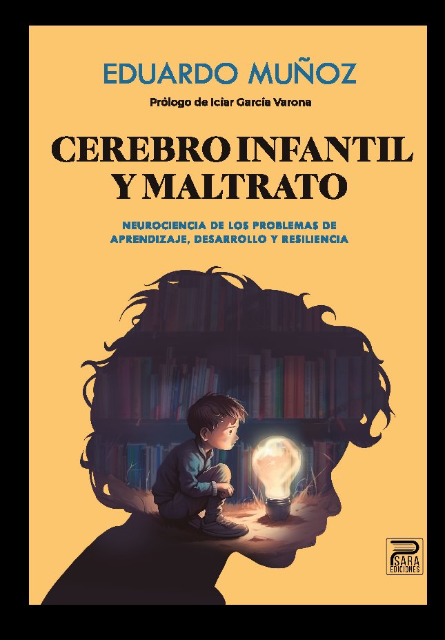 CEREBRO INFANTIL Y MALTRATO | EDUARDO MUÑOZ | EDITORIAL PSARA | 9788412791624