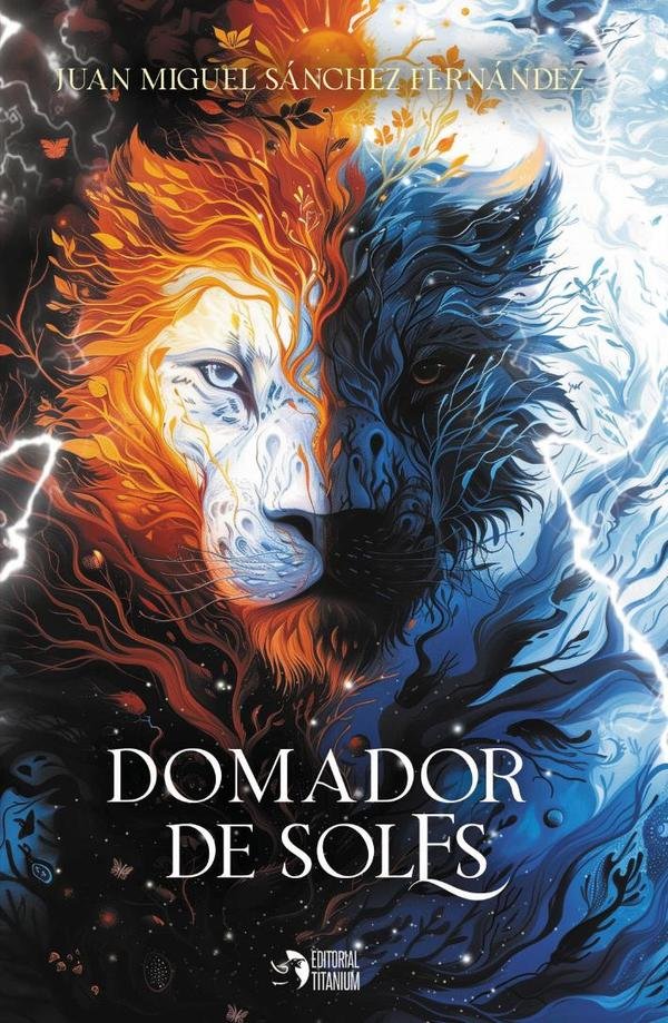 DOMADOR DE SOLES | Sanchez Fernandez,juan Miguel | 9788412792331 (Editorial titanium)