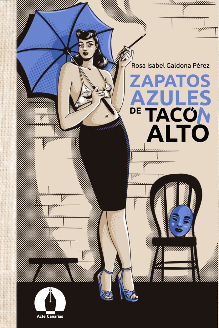 ZAPATOS AZULES DE TACÓN ALTO I Galdona Pérez, Rosa Isabel I Editorial Fuerte Letra I 9788412793352