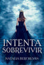 INTENTA SOBREVIVIR I Berchesan, Natalia I Ediciones Auri I 9788412795356