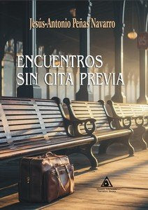 ENCUENTROS SIN CITA PREVIA | Peñas Navarro,jesus Antonio | 9788412799743 (Ediciones atlantis) Imagen principal del producto
