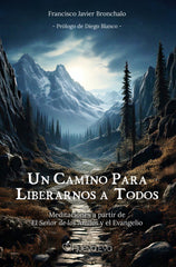 UN CAMINO PARA LIBERARNOS A TODOS - 9788412804836