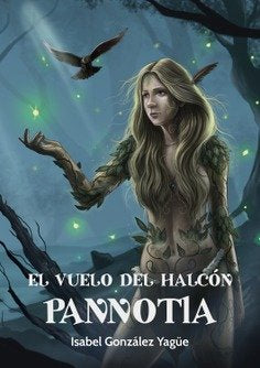 EL VUELO DEL HALCON, PANNOTIA | Isabel Gonzalez Yague | 9788412815368 (Angels fortune editions) Imagen principal del producto