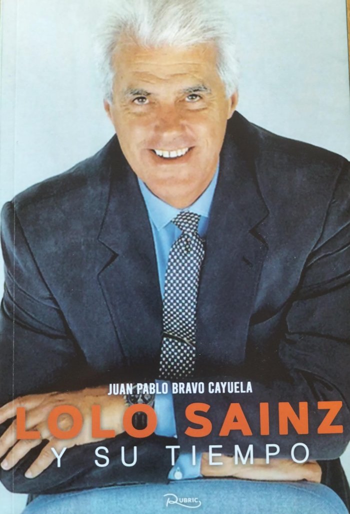 LOLO SAINZ Y SU TIEMPO I Bravo Cayuela, Juan Pablo I Rubric I 9788412815559 Imagen principal del producto
