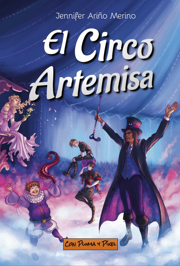 EL CIRCO ARTEMISA | Ariño Merino, Jennifer | 9788412831252 (Con pluma y pixel)
