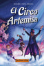 EL CIRCO ARTEMISA | Ariño Merino, Jennifer | 9788412831252 (Con pluma y pixel)