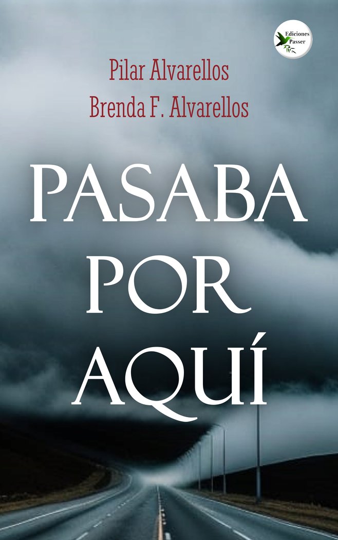 PASABA POR AQUÍ I Alvarellos, Pilar;F. Alvarellos, Brenda I Ediciones Passer0 I 9788412831597 Imagen principal del producto