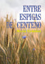 ENTRE ESPIGAS DE CENTENO I Ordóñez, María I Elvo Editorial I 9788412837827