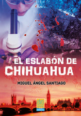 EL ESLABON DE CHIHUAHUA - 9788412837889