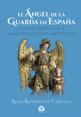 EL ANGEL DE LA GUARDA EN ESPAÑA - 9788412839043
