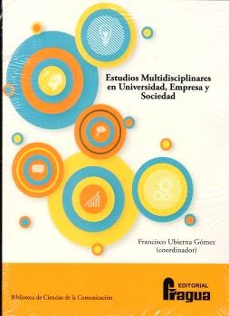 ESTUDIOS MULTIDISCIPLINARES EN UNIVERSIDAD EMPRESA Y SOCIED - 9788412853957 Imagen principal del producto