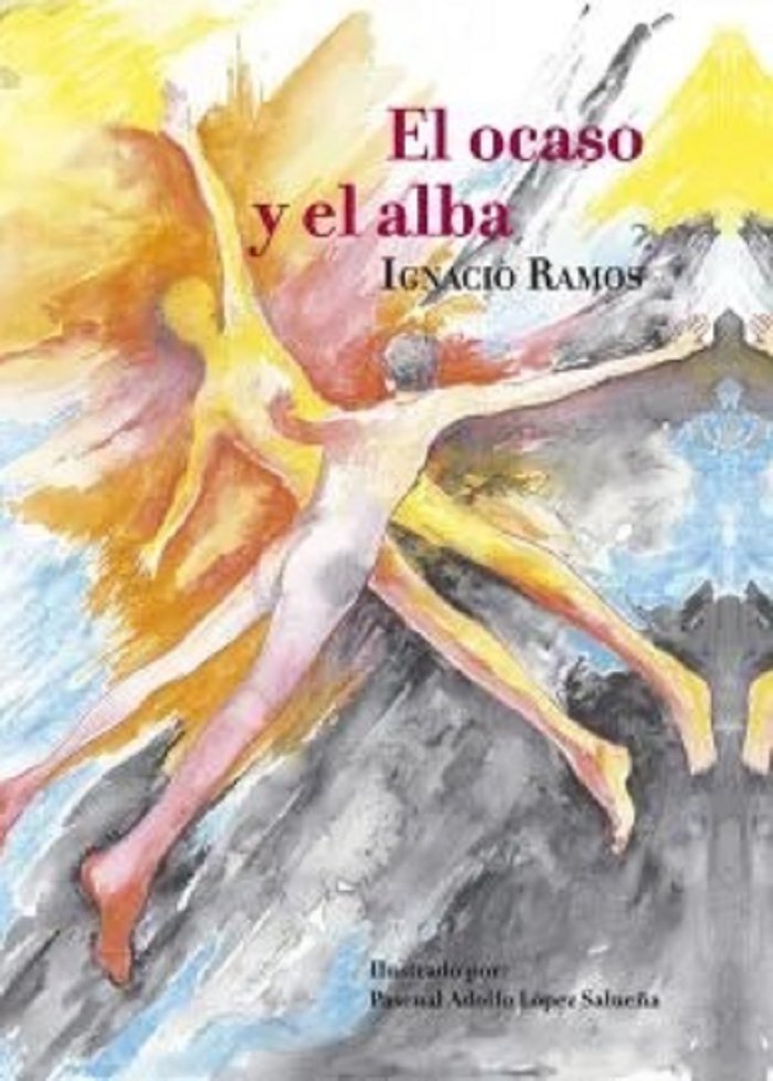 EL OCASO Y EL ALBA I Ramos, Ignacio I Gollarín I 9788412856613 Imagen principal del producto