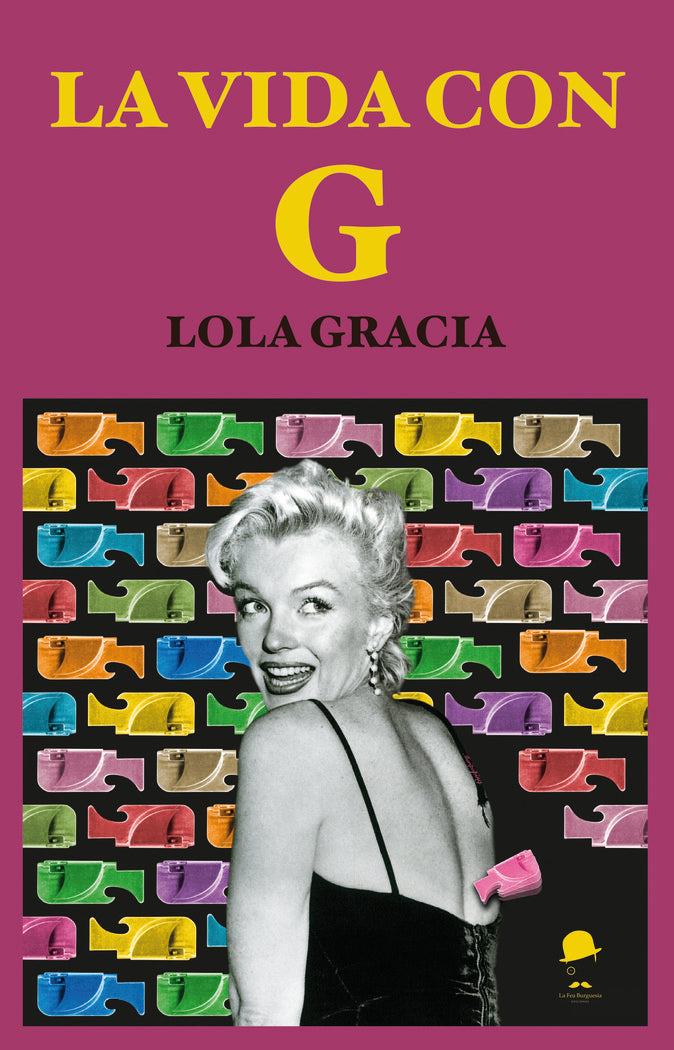 LA VIDA CON G I Gracia Martínez, Lola I La Fea Burguesía Ediciones I 9788412859164 Imagen principal del producto