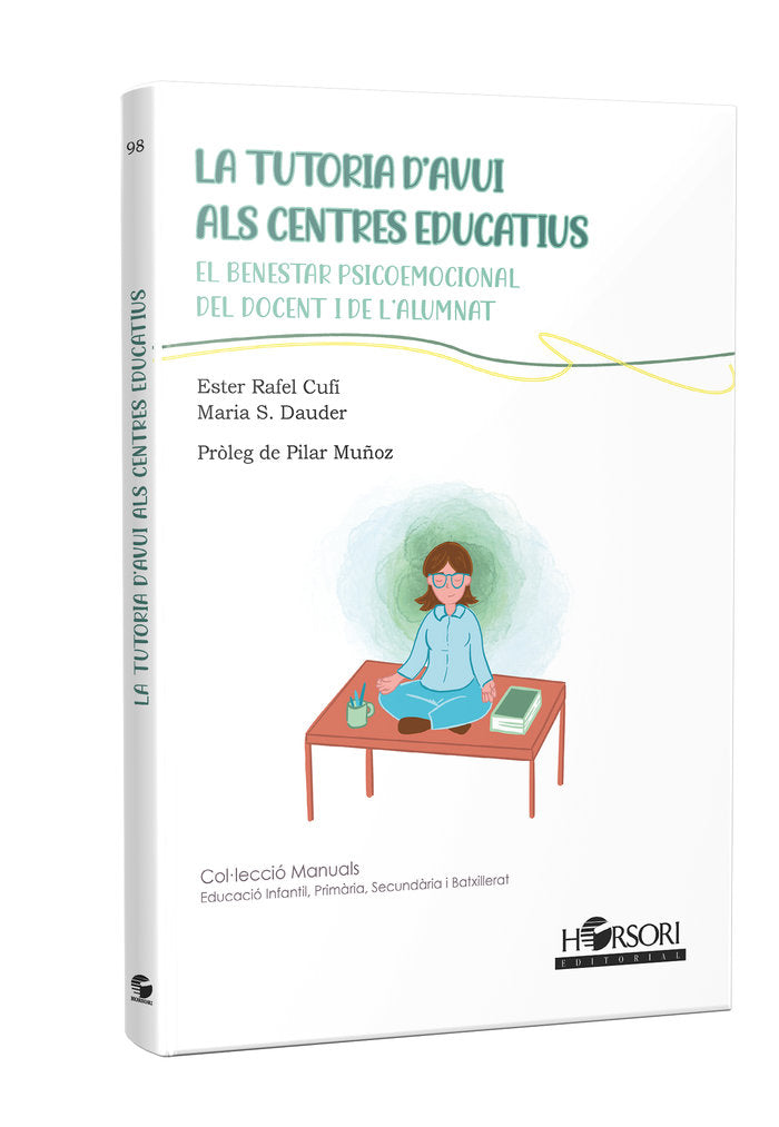 LA TUTORIA D'AVUI ALS CENTRES EDUCATIUS | RAFEL CUFI,ESTER/SANCHEZ DAUDER,MARIA | HORSORI | 9788412859997 Imagen principal del producto