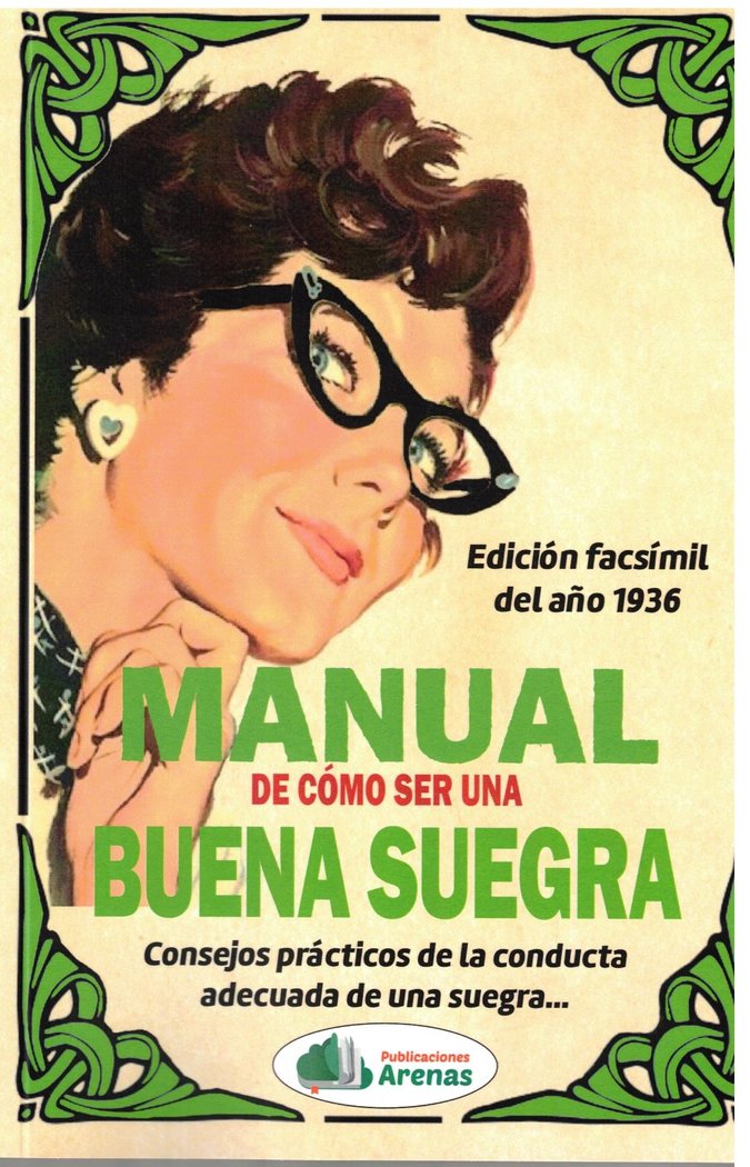 MANUAL DE COMO SER UNA BUENA SUEGRA | ARENAS,LIBRERIA | PUBLICACIONES ARENAS | 9788412861716