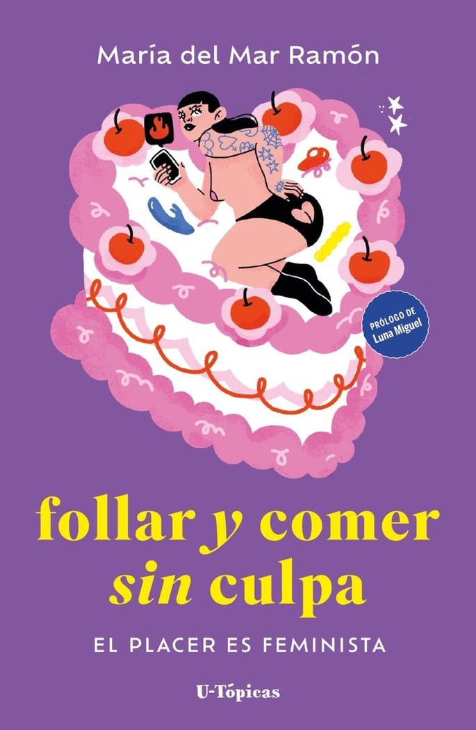 FOLLAR Y COMER SIN CULPA | RAMON,MARIA DEL MAR | FINEO EDITORIAL | 9788412868708