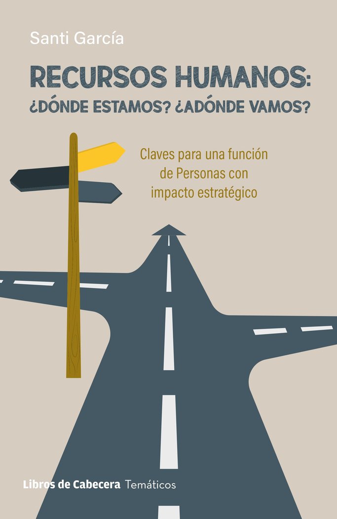 RECURSOS HUMANOS DONDE ESTAMOS ADONDE VAMOS | GARCIA,SANTI | LIBROS DE CABECERA | 9788412879681