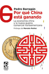 POR QUE CHINA ESTA GANANDO | BARRAGAN CARDENAS, PEDRO | EL GARAJE | 9788412903683