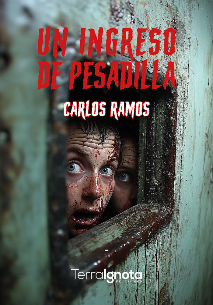 UN INGRESO DE PESADILLA | Ramos,carlos | 9788412961270 (Terra ignota) Imagen principal del producto