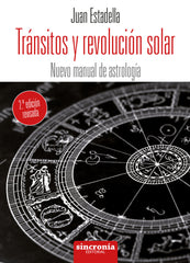 TRANSITOS Y REVOLUCION SOLAR 2ª EDICION REVISADA I Estadella,Juan I Sincronia I 9788412966732