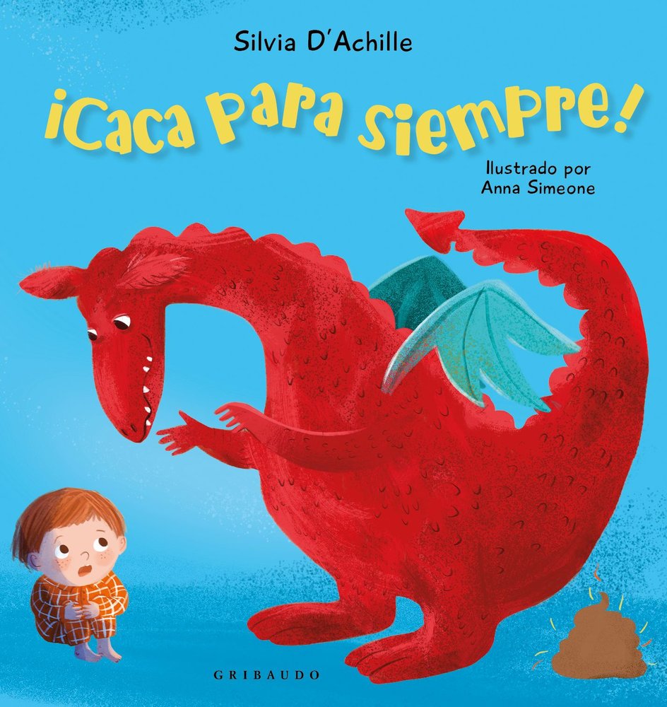 CACA PARA SIEMPRE | Achille, Silvia | 9788412978209 (Gribaudo,editorial)