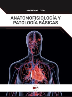 Anatomofisiologia y Patologia  | FPESTUDIOS | 9788412990195 Imagen principal del producto