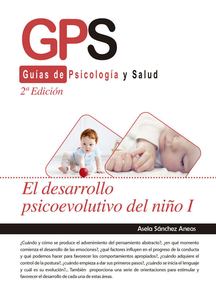 DESARROLLO PSICOEVOLUTIVO DEL NIÑO I 2ªED | SANCHEZ ANEAS,ASELA | FORMACION ALCALA RCA | 9788413011608 Imagen principal del producto