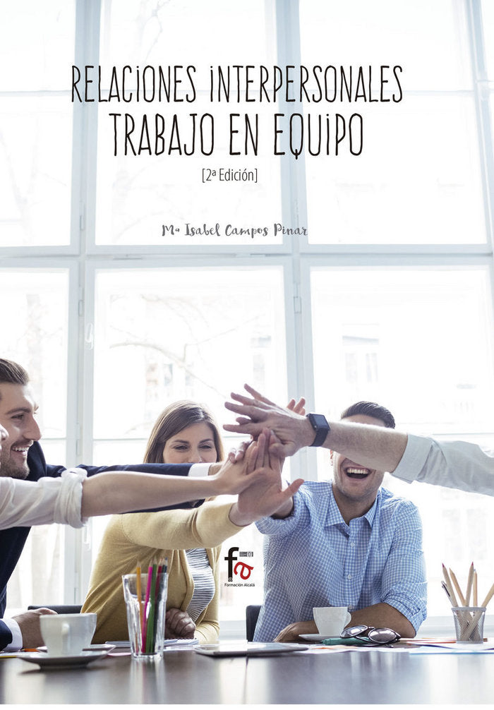 RELACIONES INTERPERSONALES TRABAJO EN EQUIPO 2ªED - 9788413013268