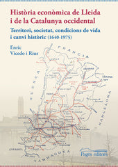 HISTORIA ECONOMICA DE LLEIDA I DE LA CATALUNYA OCCIDENTAL | VICEDO RIUS, ENRIC | PAGES EDITORS | 9788413033259