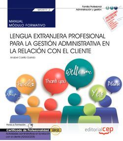 Manual. Lengua extranjera profesional para la gestión administrativa en la relación con el cliente (MF0977_2). Certificados de profesionalidad. Actividades administrativas en la relación con el cliente (ADGG0208) Imagen principal del producto