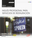 Manual. Inglés profesional para servicios de restauración (Transversal MF1051_2). Certificados de profesionalidad