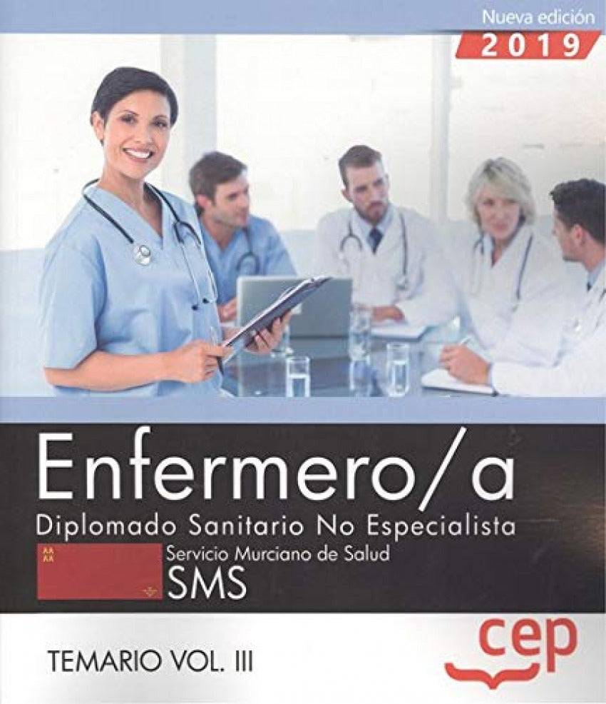 Enfermero/a. Diplomado Sanitario no Especialista. Servicio Murciano de Salud. SMS.Temario Vol.III