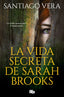 LA VIDA SECRETA DE SARAH BROOKS - 9788413142234