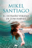 EL EXTRAÑO VERANO DE TOM HARVEY - 9788413143385