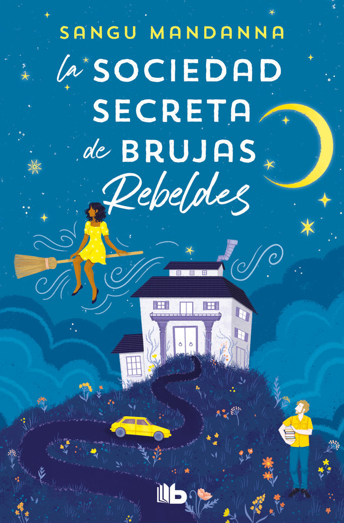 LA SOCIEDAD SECRETA DE BRUJAS REBELDES | Sangu Mandanna | 9788413147451 (B de bolsillo) Imagen principal del producto