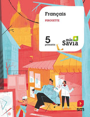 Francés Pirouette. 5 Primaria. Más Savia | Varios autores | 9788413180243 (Sm)