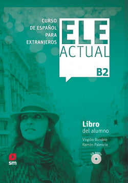 ELE Actual B2. Libro del Alumno (Sm) - 9788413180403
