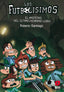 FUTBOLISIMOS 16 EL MISTERIO DEL ULTIMO HOMBRE LOBO | Santiago,roberto | 9788413181233 (Sm)