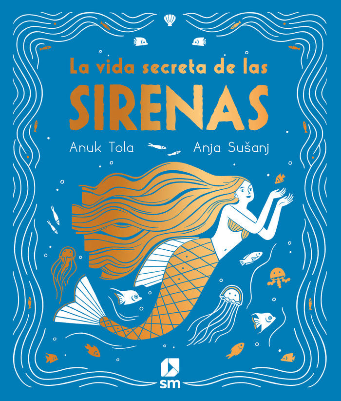 LA VIDA SECRETA DE LAS SIRENAS | Tola, Anuk | 9788413189130 (Sm) Imagen principal del producto