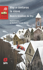 VOY A CONTAROS LA NIEVE | Gimenez De Ory , Beatriz | 9788413189734 (Sm)