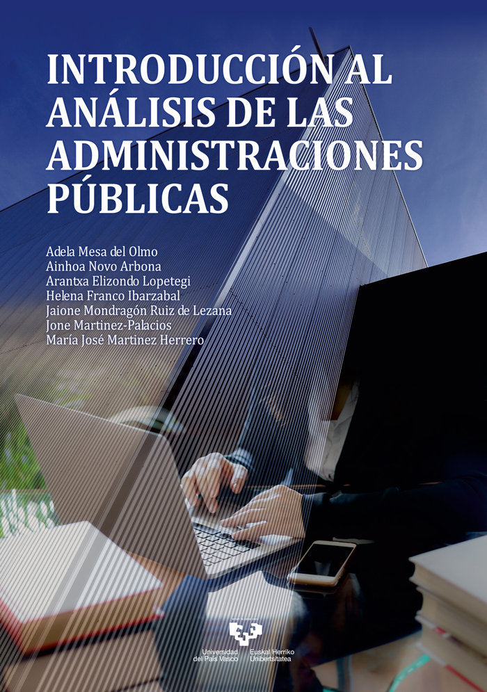 INTRODUCCION AL ANALISIS DE LAS ADMINISTRACIONES PUBLICAS | MESA DEL OLMO, ADELA/NOVO ARBONA, AINHOA | UNIVERSIDAD PAIS VASCO | 9788413191294