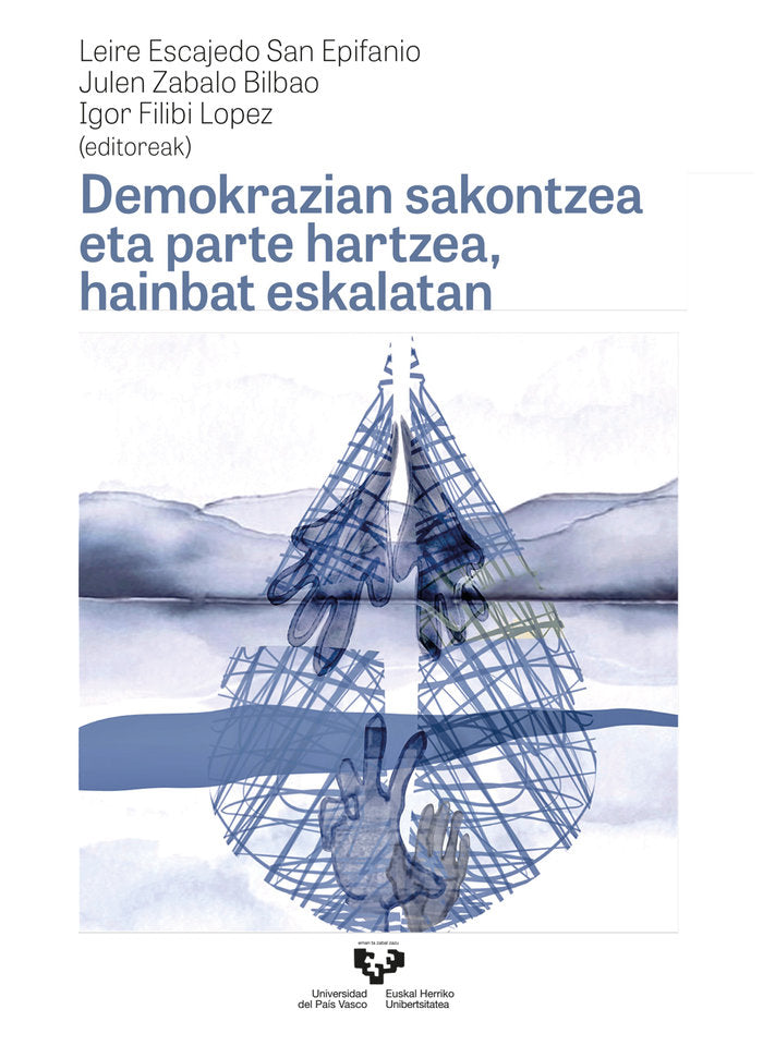 DEMOKRAZIAN SAKONTZEA ETA PARTE HARTZEA HAINBAT ESKALATAN - 9788413195506 Imagen principal del producto