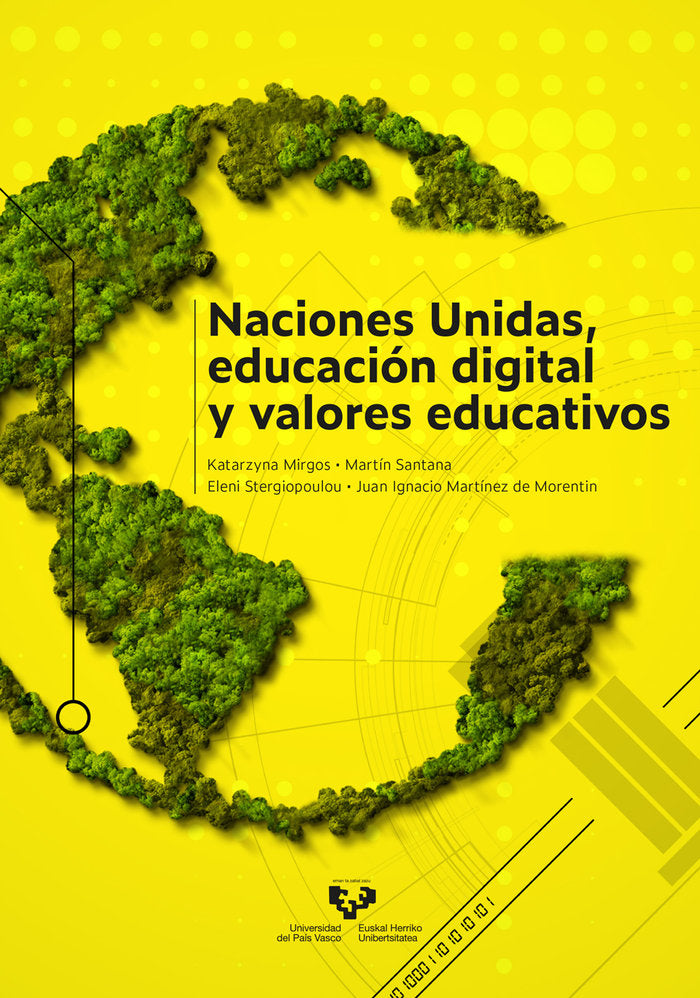 NACIONES UNIDAS EDUCACION DIGITAL Y VALORES EDUCATIVOS | MIRGOS, KATARZYNA/SANTANA MEJIA, MARTIN/ | UNIVERSIDAD PAIS VASCO | 9788413195599 Imagen principal del producto