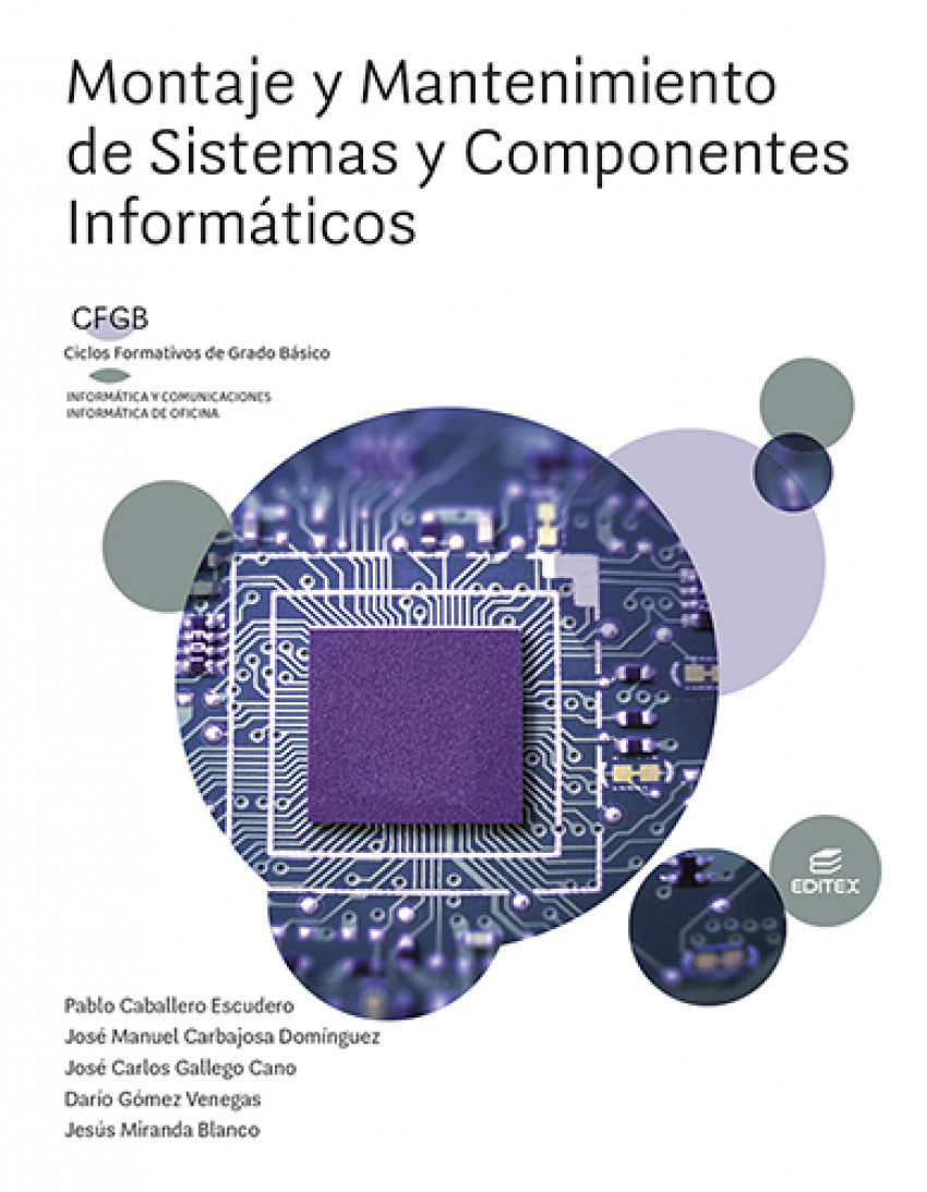 ✅ MONTAJE Y MANTENIMIENTO DE SISTEMAS Y COMPONENTES INFORMÁTICOS - CABALLERO ESCUDERO, PABLO / CARBAJOSA DO - EDITEX - 9788413218502 Imagen principal del producto