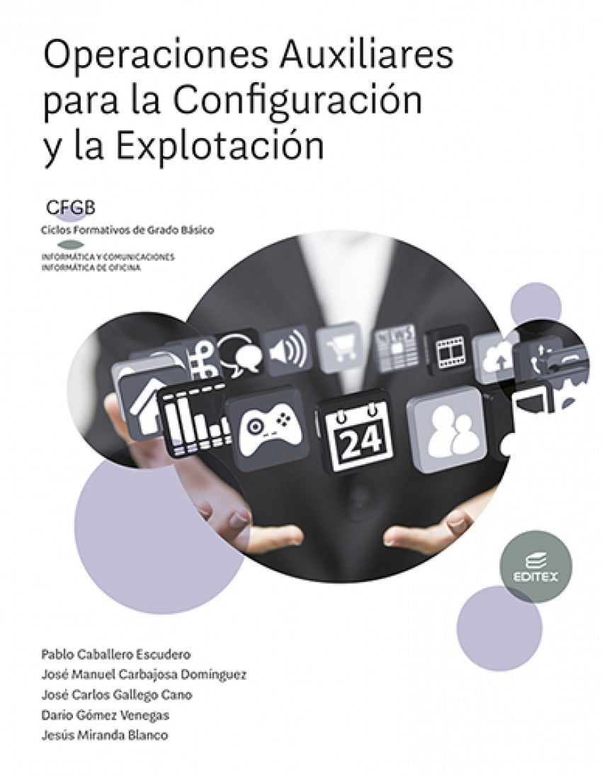 ✅ OPERACIONES AUXILIARES PARA LA CONFIGURACIÓN Y LA EXPLOTACIÓN - CABALLERO ESCUDERO, PABLO / CARBAJOSA DO - EDITEX - 9788413218519