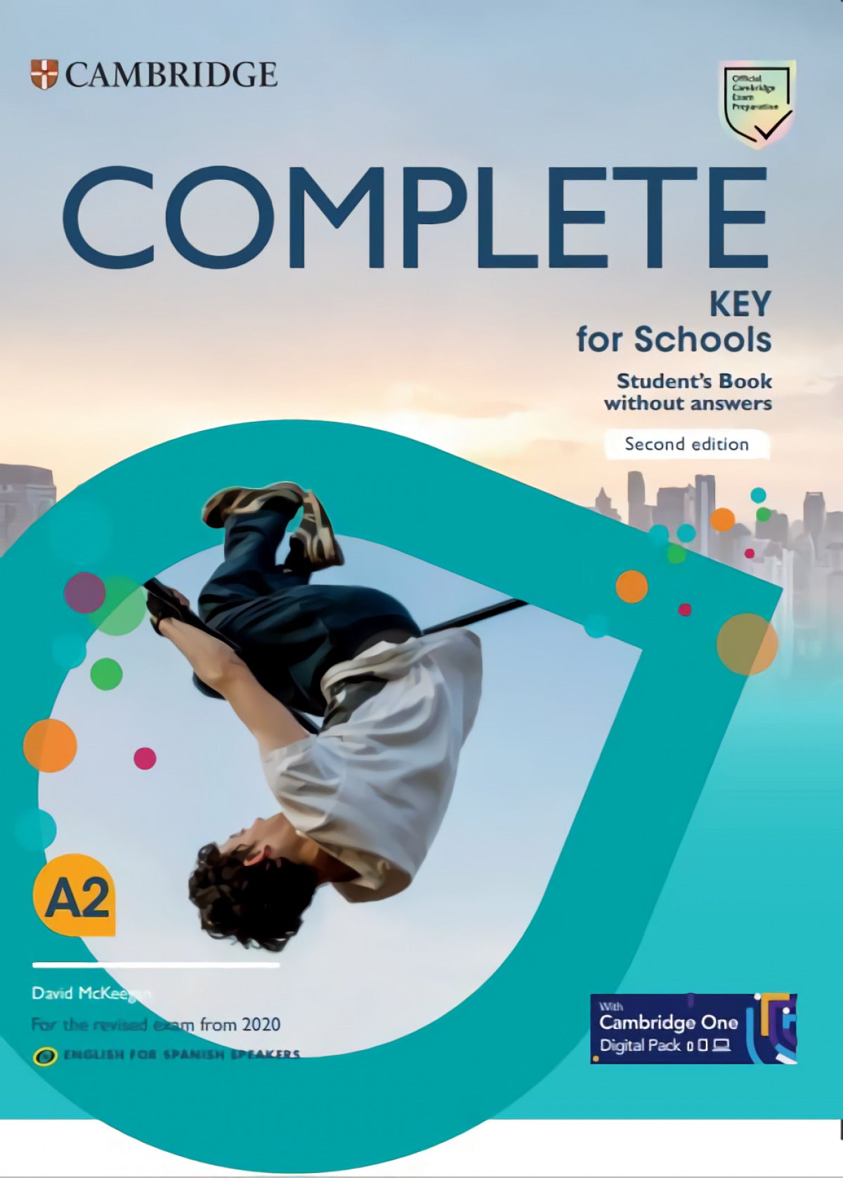 Complete Key for Schools English for Spanish Speakers Second edition Student's Pack Updated (Student's Book without answers and Workbook without answers). Aa. Vv. (Cambridge University Press) 9788413223681