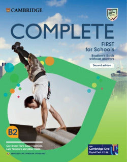 Complete First for Schools for Spanish Speakers Second edition Student's Pack Updated (Student's Book without answers and Workbook without answers and