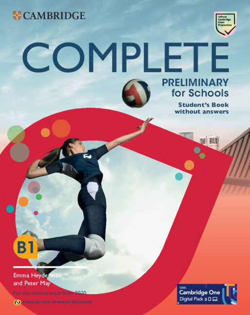 Complete Preliminary for Schools English for Spanish Speakers Student's Book without answers with Digital Pack. Aa. Vv. (Cambridge University Press) 9788413224169